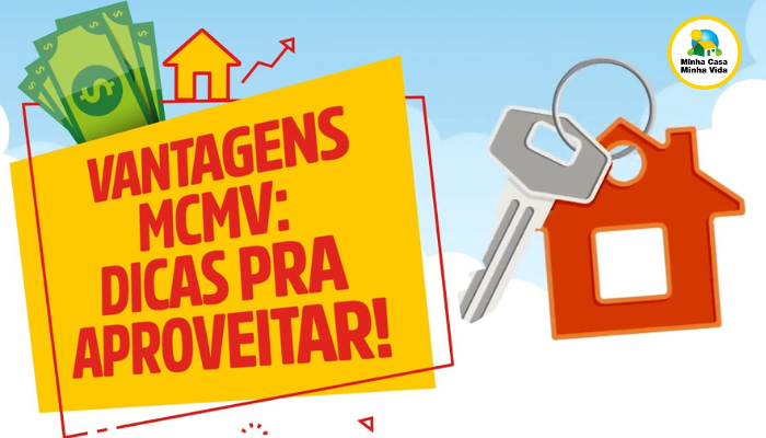 Não Perca Essa Oportunidade: Entenda os Benefícios e Como Aproveitar o MCMV